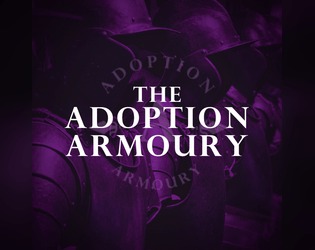 Adoption Armoury   - An easy fit for any 5th edition campagin! 
