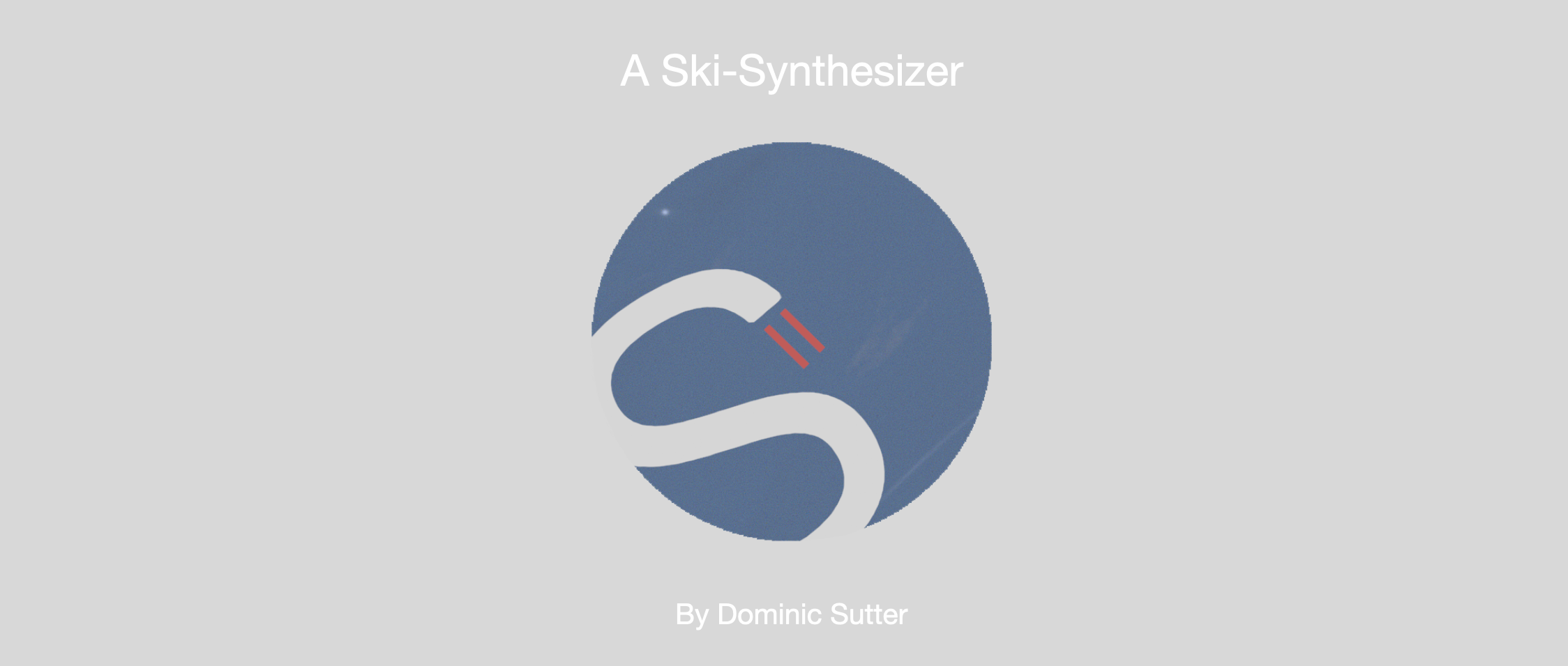 S – a Ski-Synthesizer