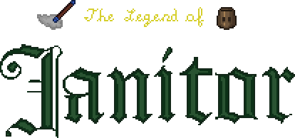 The legend of Janitor DEMO2