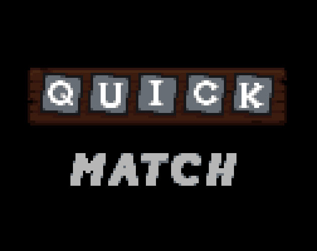 Quick Match by HrKaktus