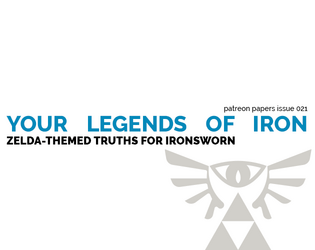 Patreon Papers 021: Your Legends of Iron  