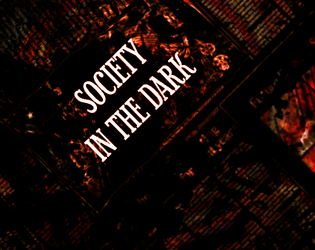 Society in the Dark   - A Penned to Good Society hack 