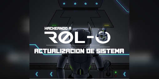 Cover image for Hackeando a Rol-O: Actualización de sistema
