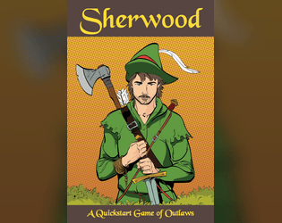 Sherwood | A Quickstart of Outlaws & Justice   - A Free Quickstart for Sherwood 