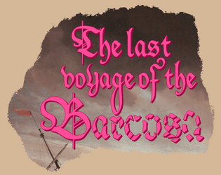 The last voyage of the Barcosa   - An eerie journaling rpg for one person. 