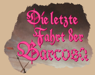 Die letzte Fahrt der Barcosa   - Ein schauriges Tagebuch-Rollenspiel für eine Person. 