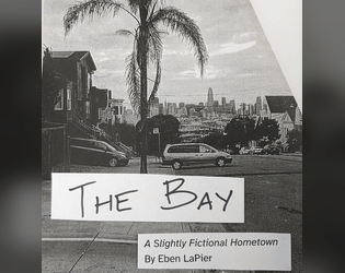 THE BAY: A Slightly Fictional Hometown  