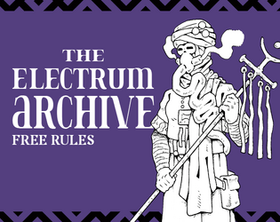 The Electrum Archive - Free Rules   - Free rules-light science-fantasy RPG 