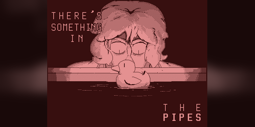 Cover image for There's Something in the Pipes