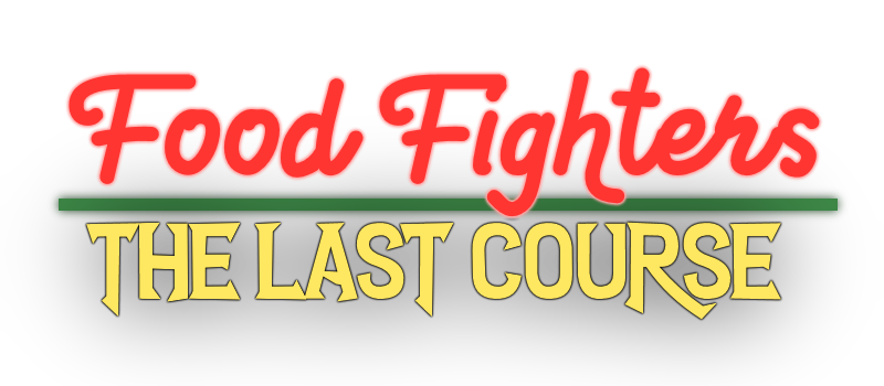Food Fighters: The Final Course