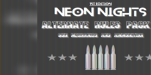 Cover image for Neon Nights 1E Alternate Rules Pack 1: Gun Mechanics and Ammunition