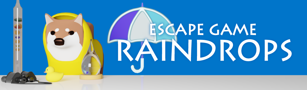 Escape Game RAINDROPS