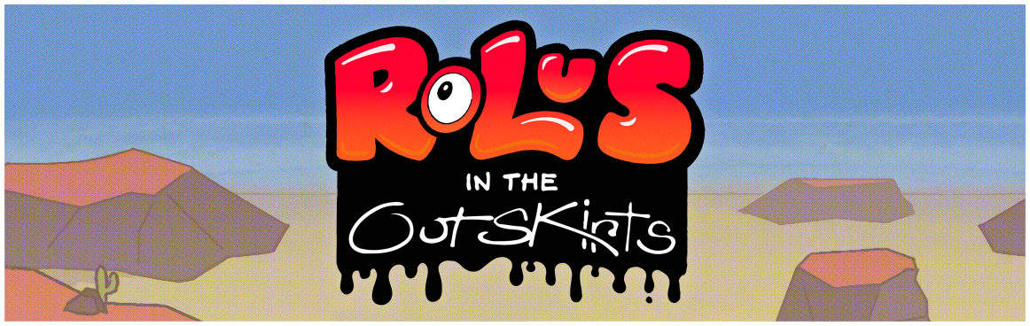 Rolus in the Outskirts [DEMO]