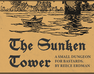 The Sunken Tower   - A one page dungeon for your favorite fantasy rpg. 