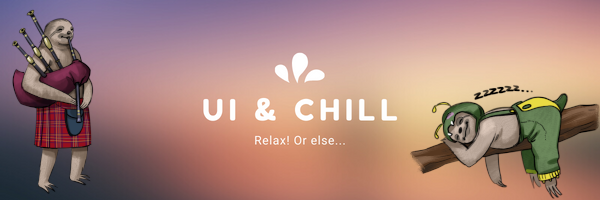 UI & Chill
