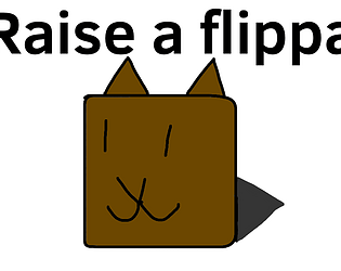 Raise a flippa