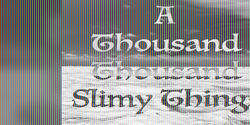 Cover image for A Thousand Thousand Slimy Things