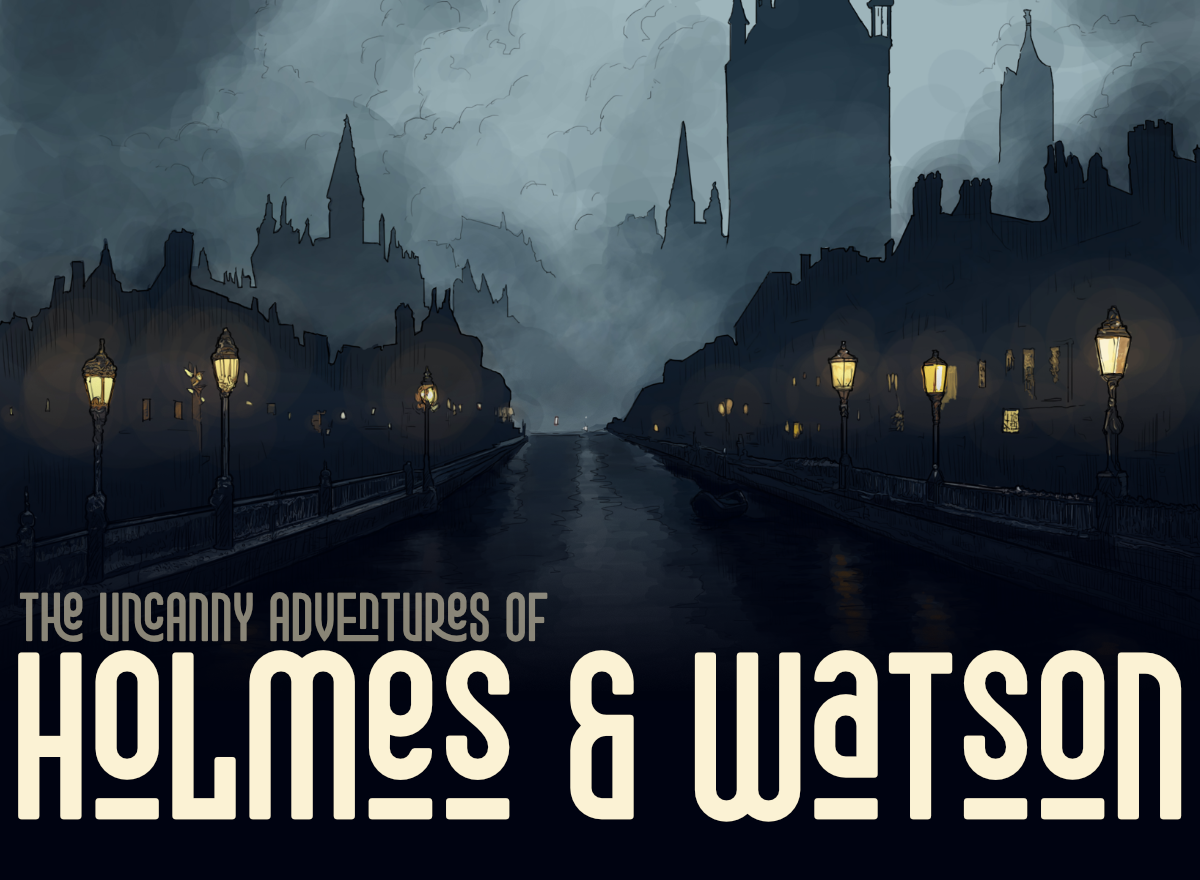 The Uncanny Adventures of Holmes & Watson
