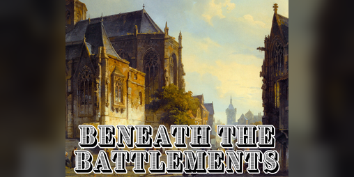 Cover image for Beneath the Battlements - A Shot & Splinters Adventure