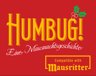 Humbug! Eine Mausnachtsgeschichte   - Ein weihnachtlicher Abenteuerschauplatz für Mausritter 