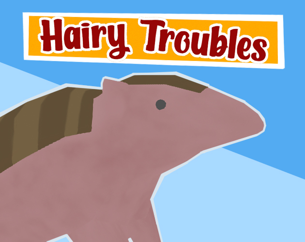Hairy Troubles