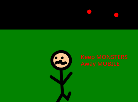 Keep MONSTERS Away Mobile