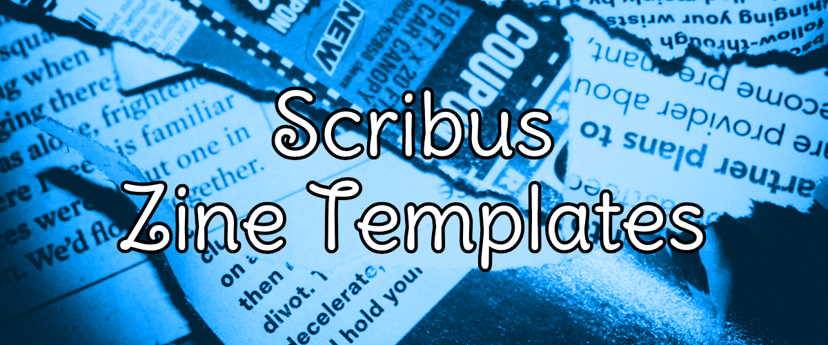 Scribus Zine Templates