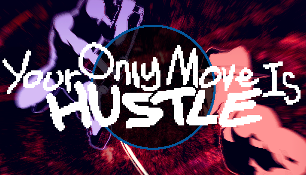 the only move is hustle