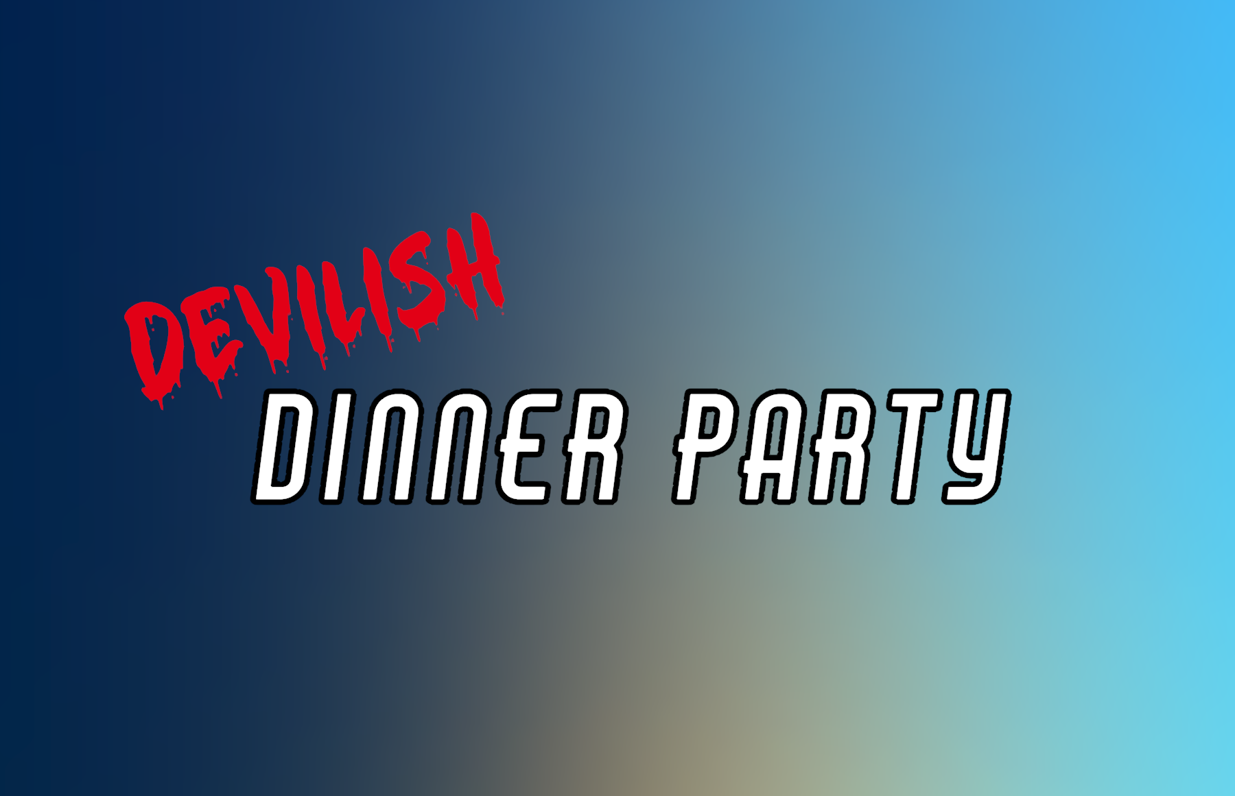 Devilish Dinner Party