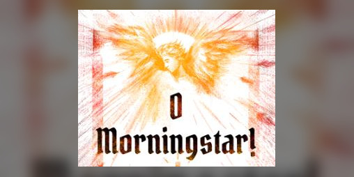 Cover image for O Morningstar!