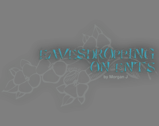 Eavesdropping on Ents   - A card-sized solo TTRPG for your regular walk. 