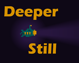 Deeper Still