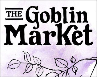 The Goblin Market   - A sprawling market dungeon 