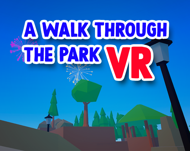A Walk Through the Park VR