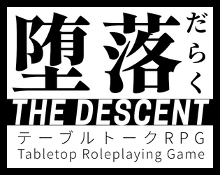 The Descent RPG   - The only way to go is down. 