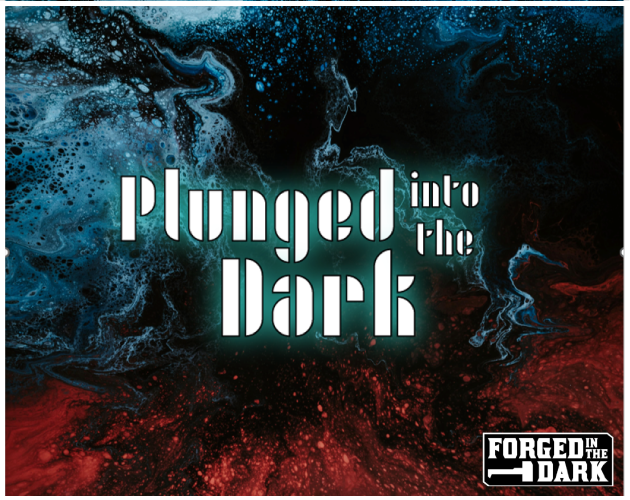 Plunged into the Dark