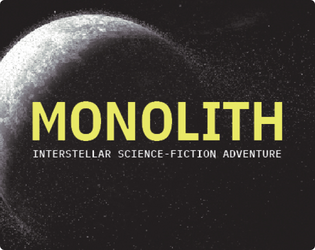Monolith   - Interstellar Science-Fiction Adventure Game 