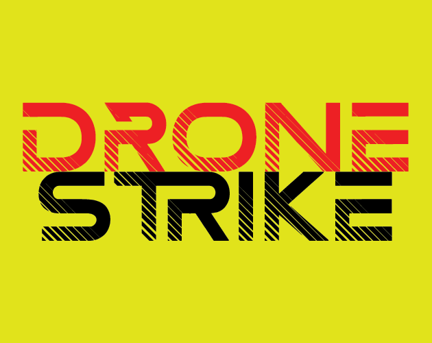 Drone Strike by UndercookedMeatballs, MoeCreates, Jaedyn Mitchell