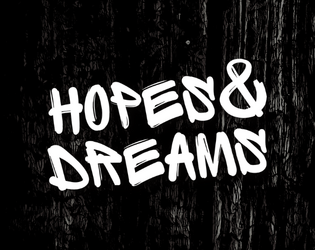 Hopes & Dreams   - Grunge Industrial Fantasy TTRPG 