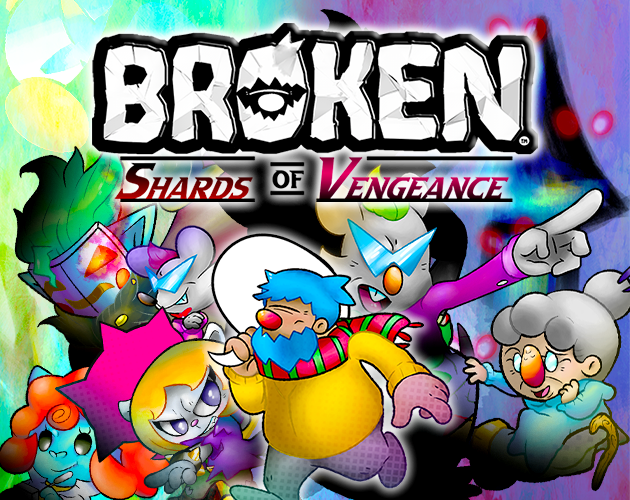 BROKEN: Shards of Vengeance (TECH DEMO)
