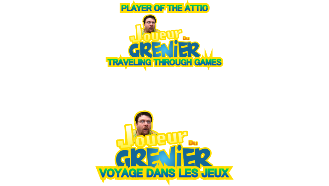 Player Of the Attic : Traveling Thorugh Games/Joueur Du Grenier : Voyage dans les jeux