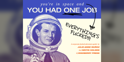 Cover image for You're In Space And You Had One Job