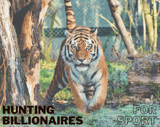 Hunting Billionaires For Sport (Year Of The Tiger Edition)  