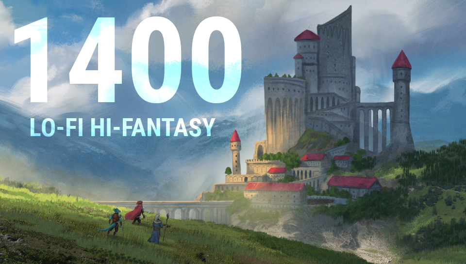 1400 Lo-Fi Hi-Fantasy