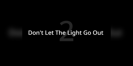 Cover image for Don't Let The Light Go Out 2