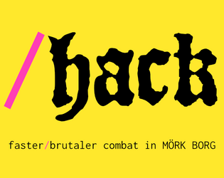 /hack   - faster/brutaler combat in MÖRK BORG 