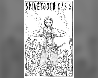 Spinetooth Oasis   - A small TTRPG adventure location 