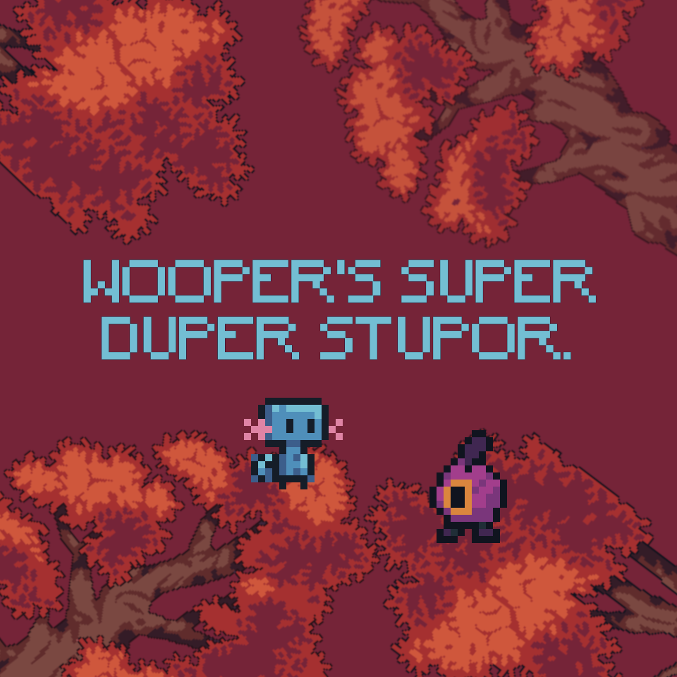 Wooper's Super Duper Stupor