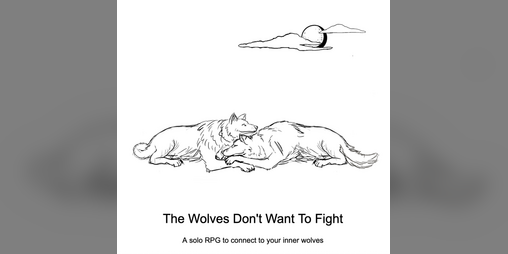 Cover image for The Wolves Don't Want To Fight