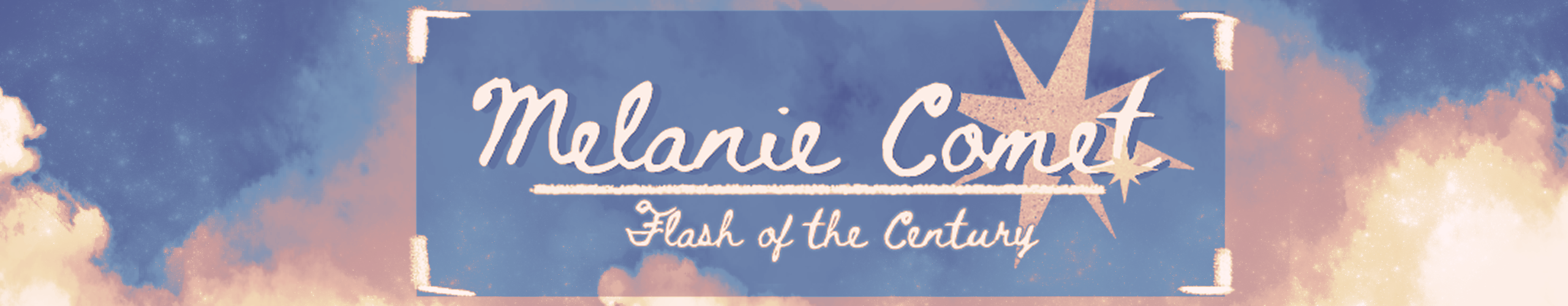 Melanie Comet : Flash of the Century